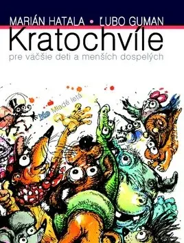 Kratochvíle pre väčšie deti a menších dospelých (poškozená) - Marián Hatala, Ľubo Guman