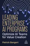 Leading Enterprise AI Programs - Patrick Bangert