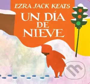 Un Dia De Nieve - Ezra Jack Keats