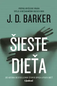 Šieste dieťa - J. D. Barker