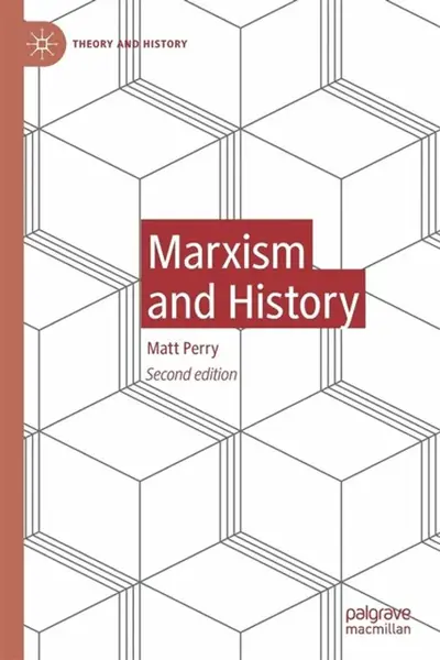 Marxism and History - Matt Perry