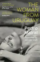 The Woman from Uruguay - Pedro Mairal