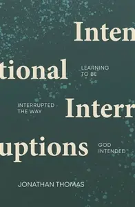 Intentional Interruptions - Jonathan Thomas