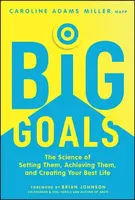 Big Goals - Caroline Adams Miller