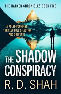 The Shadow Conspiracy - R.D. Shah