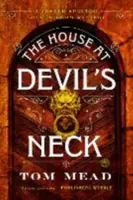 House at Devil's Neck - Tom Mead