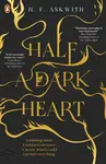 Half a Dark Heart - H. F. Askwith