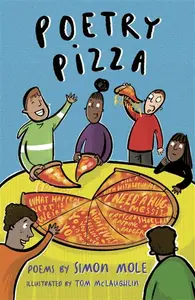 Poetry Pizza - Simon Mole