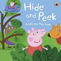 Peppa Pig: Hide and Peek - Peppa Pig