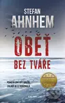 Oběť bez tváře (Pomsta umí být krutá, zvlášť je-li dokonalá) - kniha z kategorie Detektivky, thrillery a horory