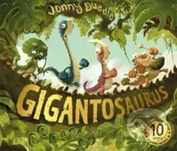 Gigantosaurus (10th Anniversary Edition) - Jonny Duddle - kniha z kategorie Pro děti