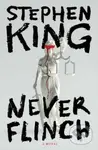Never Flinch (A Novel) - Stephen King
