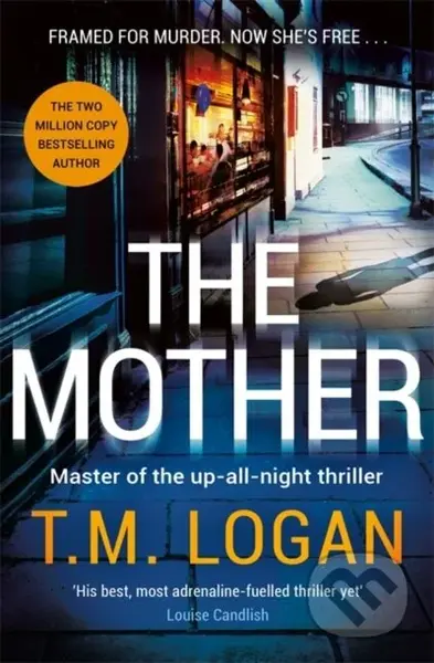 The Mother (The relentlessly gripping, utterly unmissable Sunday Times bestselling thriller - guaranteed to keep you up all night) - kniha z…