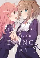 I Want to Love You Till Your Dying Day 6 - Nachi Aono