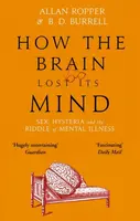 How The Brain Lost Its Mind - Dr Allan Ropper