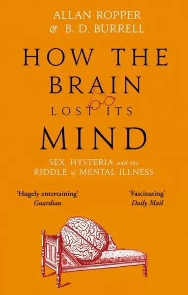 How The Brain Lost Its Mind - Dr Allan Ropper