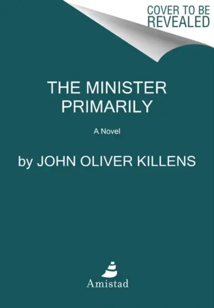 The Minister Primarily - John Oliver Killens