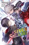 Reign of the Seven Spellblades, Vol. 1 (light novel) - Ruria Miyuki, Bokuto Uno