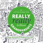 The Little Book for Really Really Brilliant Grandparents - Katharine Hill