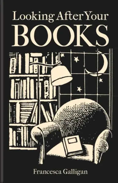 Looking After Your Books - Francesca Galligan