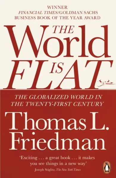 The World is Flat - Thomas L. Friedman