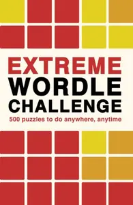 Extreme Wordle Challenge - Ivy Press