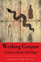 Working Conjure - Hoodoo Sen Moise