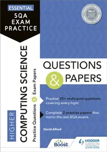 Essential SQA Exam Practice: Higher Computing Science Questions and Papers - David Alford