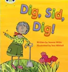 Bug Club Phonics - Phase 2 Unit 3: Dig, Sid, Dig! - Willis Jeanne