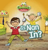 Bug Club Comics for Phonics Reception Phase 2 Set 01-02 Is Nan In? - Celia Warren