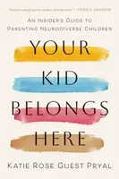 Your Kid Belongs Here - Katie Rose Guest Pryal