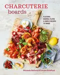 Charcuterie Boards - Louise Pickford, Miranda Ballardová