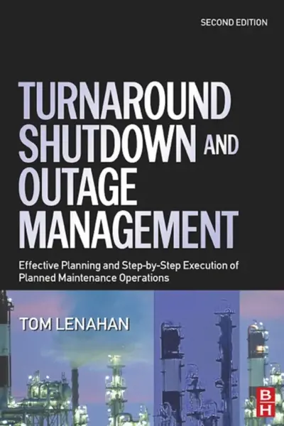 Turnaround, Shutdown and Outage Management - Tom  Lenahan