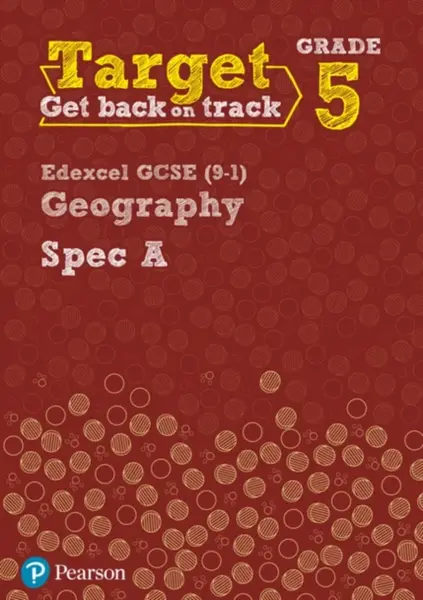 Target Grade 5 Edexcel GCSE (9-1) Geography Spec A Intervention Workbook - John Hopkin, Rebecca Kitchen, Lindsay Frost