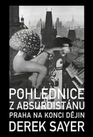 Pohlednice z Absurdistánu - Derek Sayer