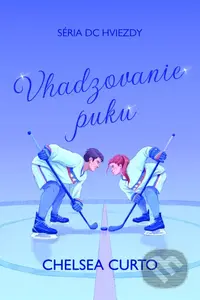 Vhadzovanie puku - Chelsea Curto - kniha z kategorie Romantická