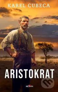 Aristokrat - Karel Kostka Cubeca - kniha z kategorie Romantická