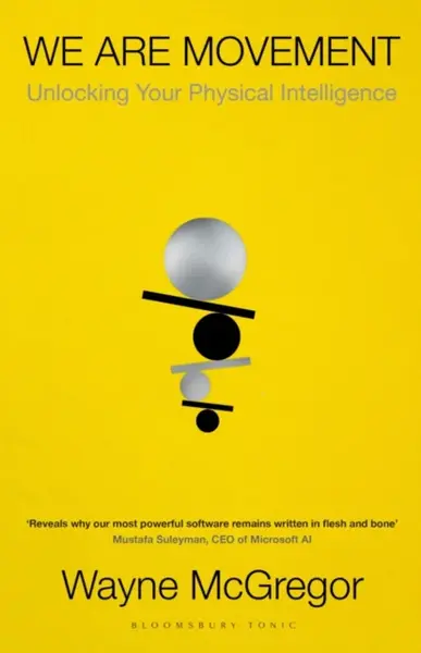 We Are Movement - Wayne McGregor