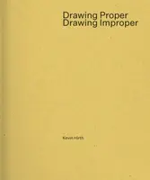 Drawing Proper/Drawing Improper - Kevin Hirth