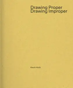 Drawing Proper/Drawing Improper - Kevin Hirth