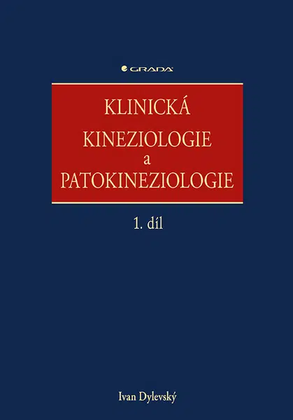 E-kniha: Klinická kineziologie a patokineziologie od Dylevský Ivan