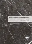 Adolf Loos: Ruminations and Revisions / Essays - Christopher Long