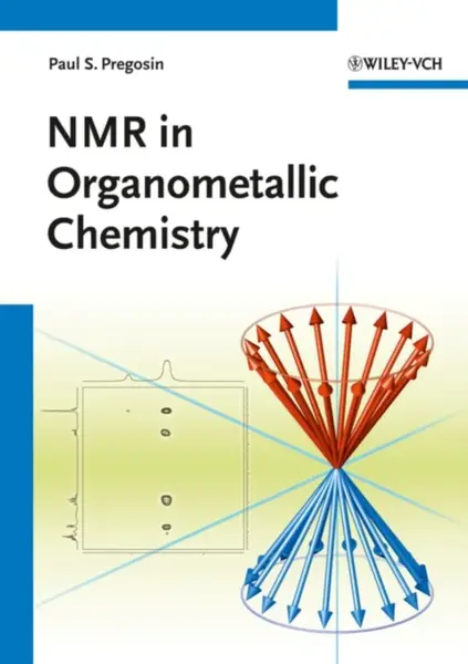 NMR in Organometallic Chemistry - Paul S.  Pregosin