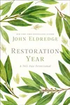 Restoration Year - John Eldredge