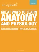 Great Ways to Learn Anatomy and Physiology - Charmaine McKissock