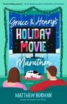 Grace & Henry's Holiday Movie Marathon - Matthew Norman