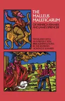 The Malleus Maleficarum - Heinrich Kramer, Montague Summers, James Sprenger