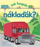 Jak funguje náklaďák? - Lara Bryan