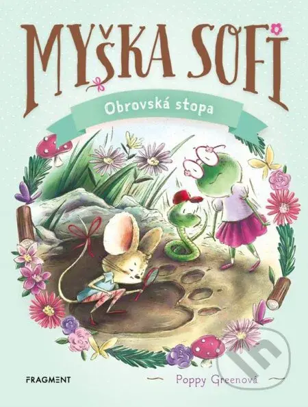 Myška Sofi 9: Obrovská stopa - Poppy Green