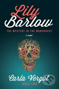 Lily Barlow Book Two (The Mystery in the Mangroves) - kniha z kategorie Detektivky, thrillery a horory